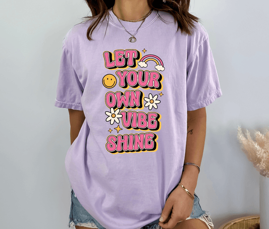 Let Your Own Vibe Shine T-Shirt