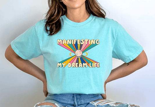 Manifesting My Dream Life T-Shirt