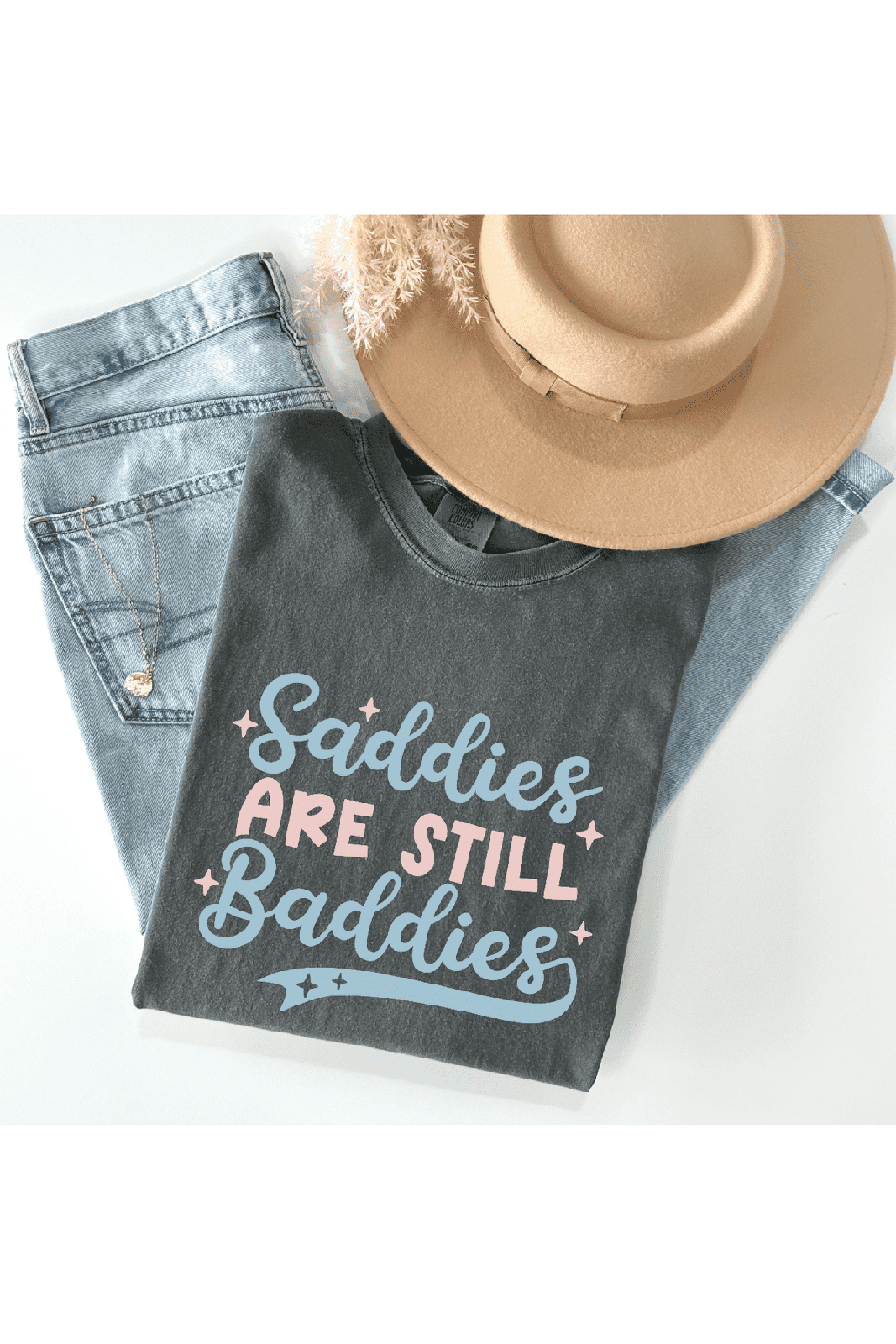 Saddies Are Still Baddies T-Shirt